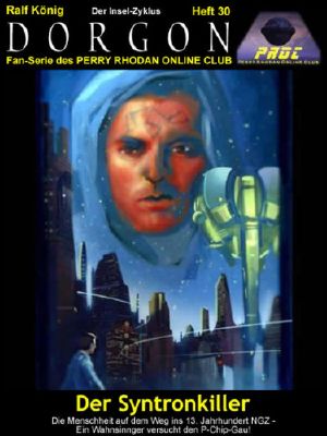[Insel - Zyklus 01] • [Perry Rhodan - Dorgon 30] • Der Syntronkiller